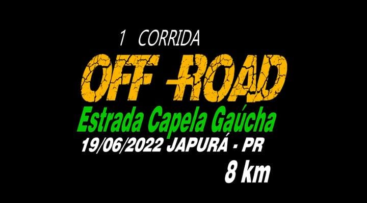 1° CORRIDA OFF ROAD 2022 EM JAPURÁ PR.