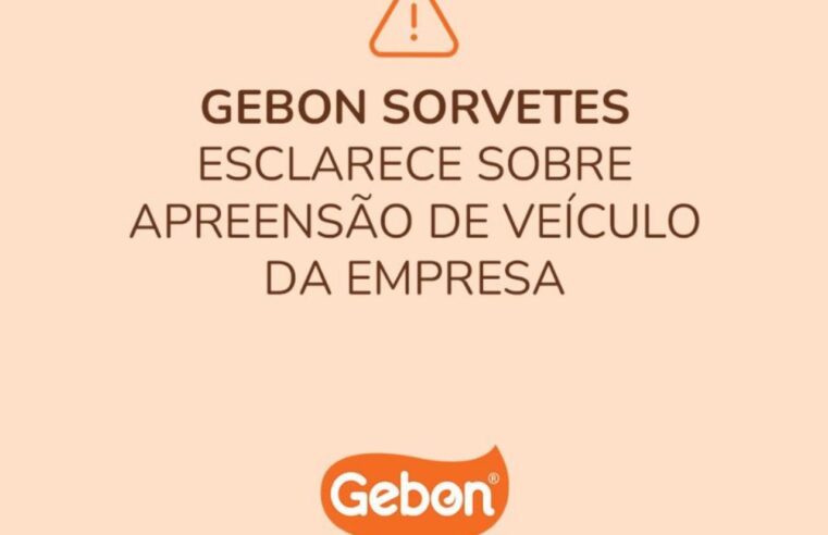 Gebon Sorvetes emite nota após apreensão de caminhão com carga irregular no Paraná.