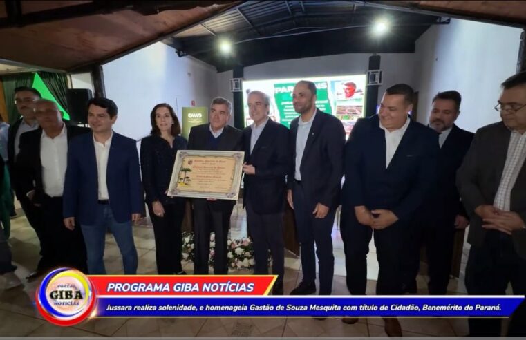Jussara realiza solenidade e homenageia GASTÃO MESQUITA