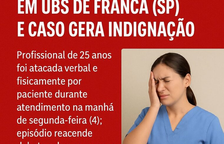 Técnica de Enfermagem é Agredida por Paciente em UBS de Franca (SP) e Caso Gera Indignação
