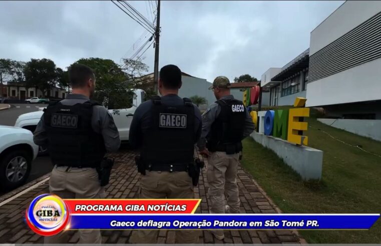 Gaeco deflagra Operação Pandora em São TOMÉ PR
