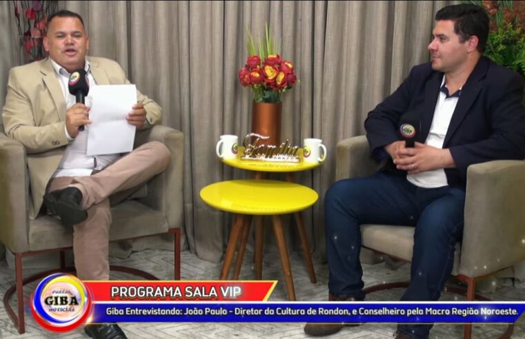 GIBA ENTREVISTA NA SALA VIP: JOÃO PAULO DIRETOR DE CULTURA DA CIDADE DE RONDON PR.