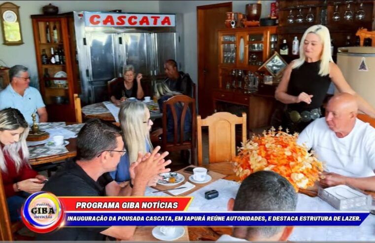 INAUGURAÇÃO DA POUSADA CASCATA EM JAPURÁ DESTACA ESTRUTURA DE LAZER -Fone- 44-9 9754-3499