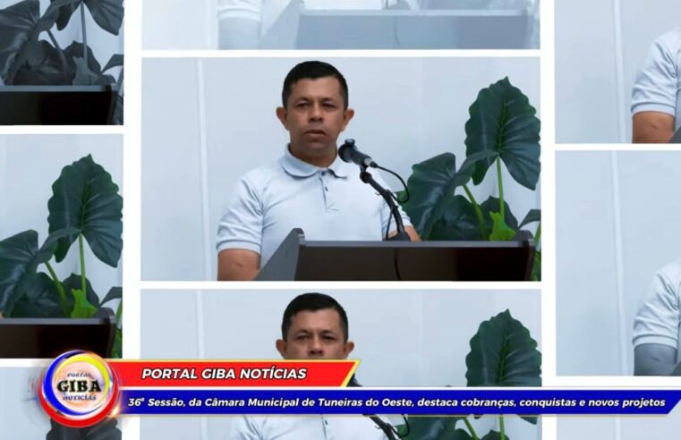 36ª Sessão da Câmara Municipal de Tuneiras do Oeste destaca cobranças, conquistas e novos projetos