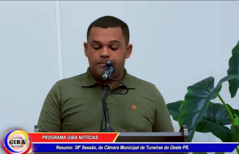 38ª Sessão, da Câmara Municipal de Tuneiras do Oeste PR.