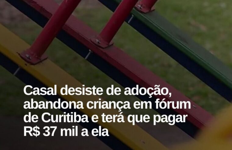 Casal é condenado a indenizar menino após desistir de adoção em Curitiba