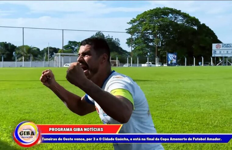 Tuneiras do Oeste vence, por 3 a O Cidade Gaúcha, e está na final da Copa Amenorte de Futebol Amador