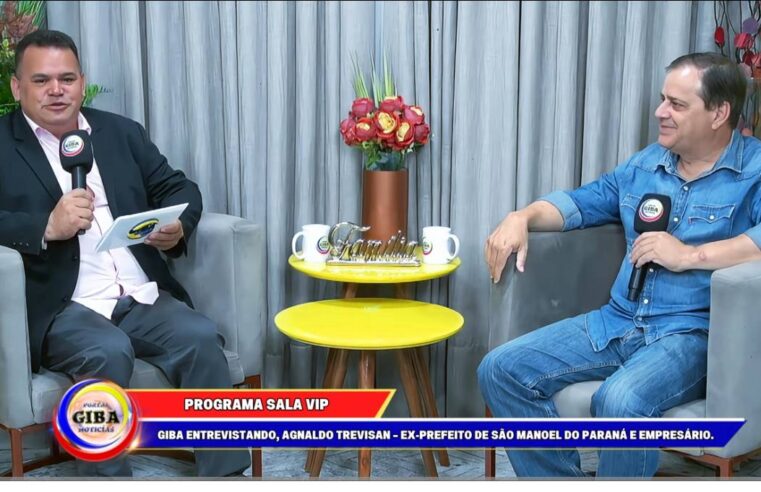 GIBA ENTREVISTA AGNALDO TREVISAN – EX-PREFEITO DE SÃO MANOEL DO PARANÁE EMPRESÁRIO