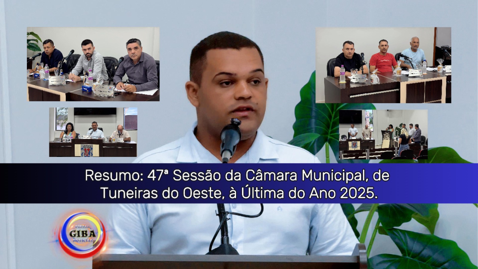 47ª Sessão da Câmara Municipal, de Tuneiras do Oeste, à Última do Ano 2025.