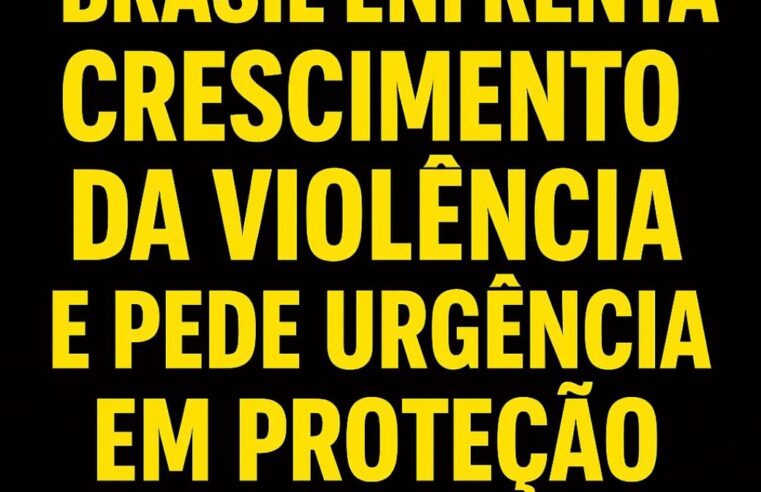 FEMINICÍDIO EM 2025: BRASIL ENFRENTA CRESCIMENTO DA VIOLÊNCIA E PEDE URGÊNCIA EM PROTEÇÃO E LEIS MAIS RIGOROSAS