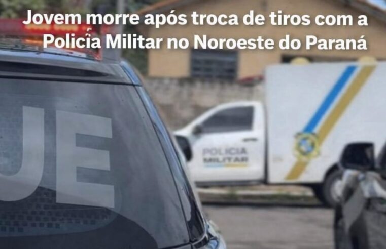 Jovem morre após troca de tiros com a Polícia Militar no Noroeste do Paraná domingo (28) 
