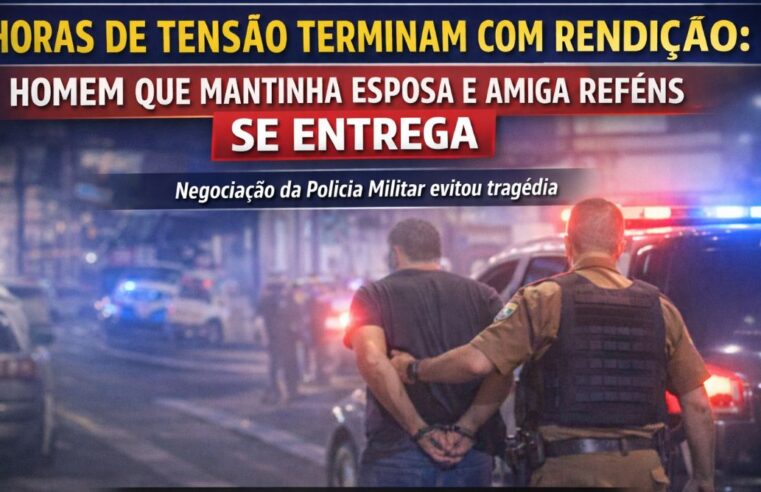 Homem que mantinha esposa e amiga reféns se entrega após negociação 27 de dezembro de 2025