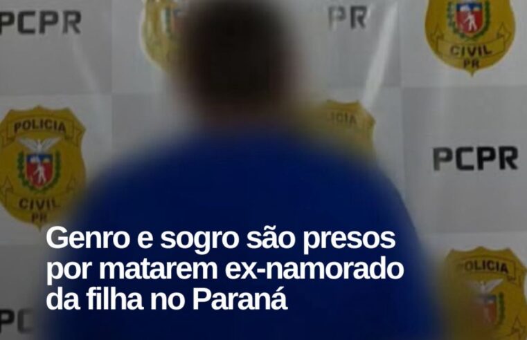 Genro e sogro são presos por matarem ex-namorado da filha no Paraná