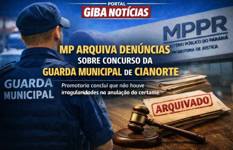 Ministério Público arquiva denúncias sobre anulação do concurso da Guarda Municipal de Cianorte