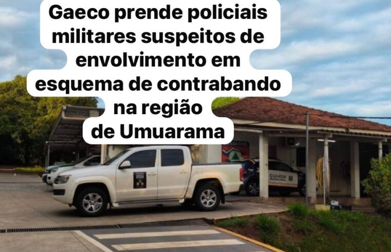 Gaeco prende policiais militares suspeitos de envolvimento em esquema de contrabando na região de Umuarama 25/03/2026
