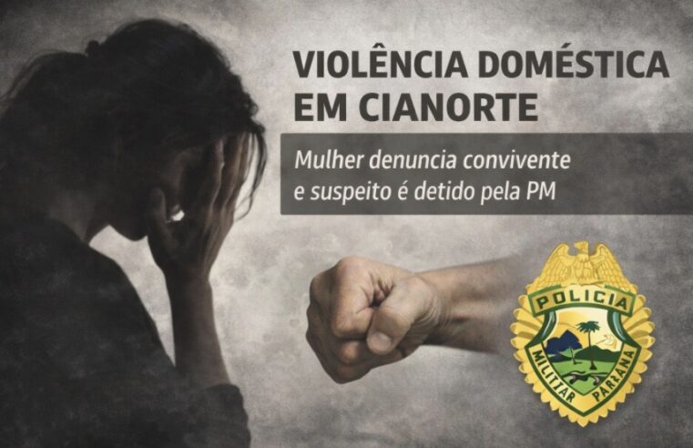 Mulher denuncia convivente por agressão e suspeito é detido em Cianorte