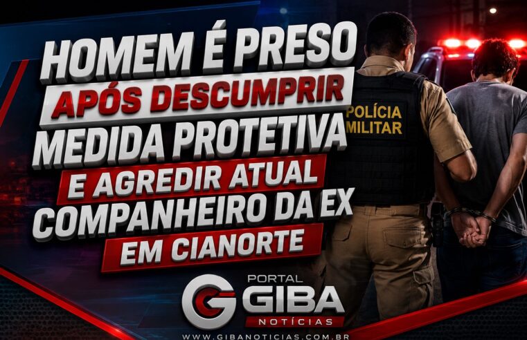 Homem é preso após descumprir medida protetiva e agredir atual companheiro da ex em Cianorte