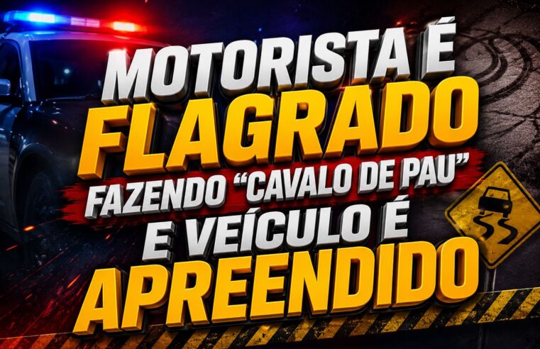 Motorista é flagrado fazendo “cavalo de pau” e veículo é apreendido em Goioerê