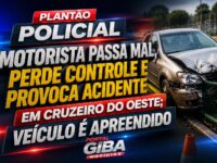 Motorista passa mal, perde controle e provoca acidente em Cruzeiro do Oeste; veículo é apreendido