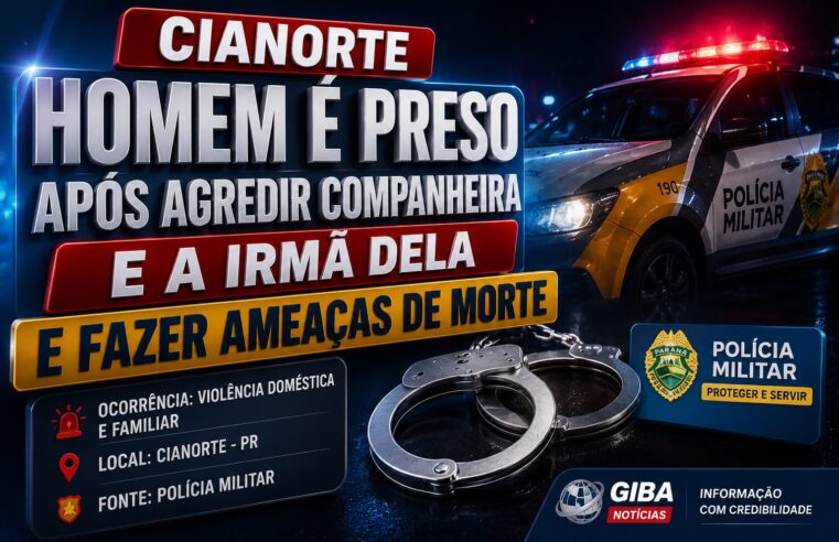 MULHER É AGREDIDA PELO COMPANHEIRO APÓS AMEAÇAS EM CASO DE VIOLÊNCIA DOMÉSTICA EM CIANORTE