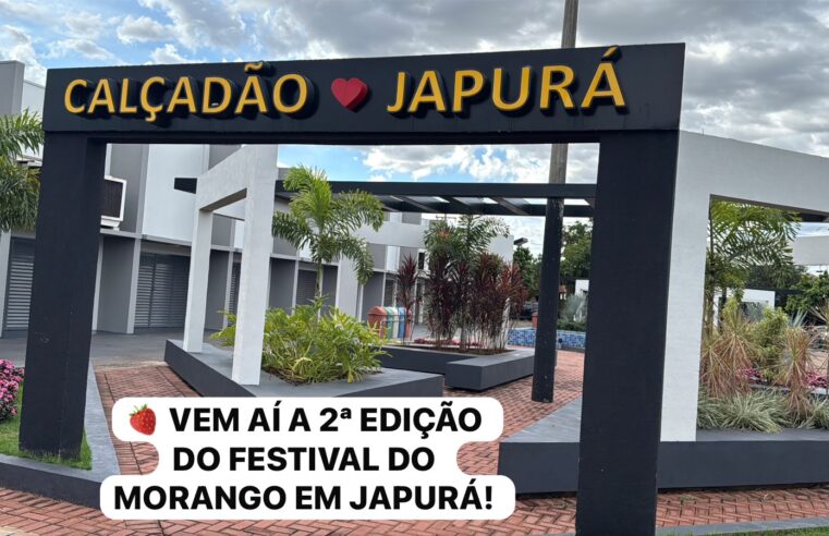 Japurá se prepara para a 2ª edição do Festival do Morango