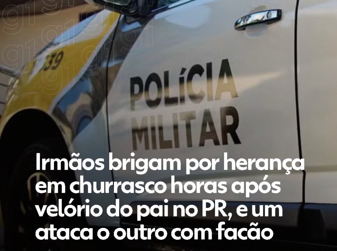 Irmãos brigam por herança durante churrasco após velório do pai e homem é preso após ataque com facão no Paraná