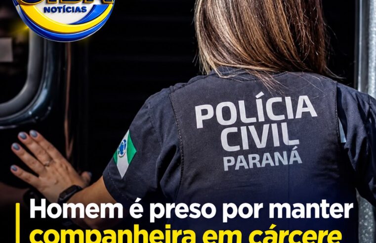 Homem é preso suspeito de manter companheira em cárcere privado por cerca de dois anos no Paraná