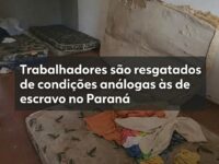 Trabalhadores resgatados de condições análogas à escravidão no Paraná sobreviviam com farinha, água e sal