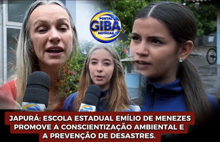 JAPURÁ: ESCOLA EMÍLIO DE MENEZES PROMOVE EDUCAÇÃO AMBIENTAL E PREVENÇÃO DE DESASTRES